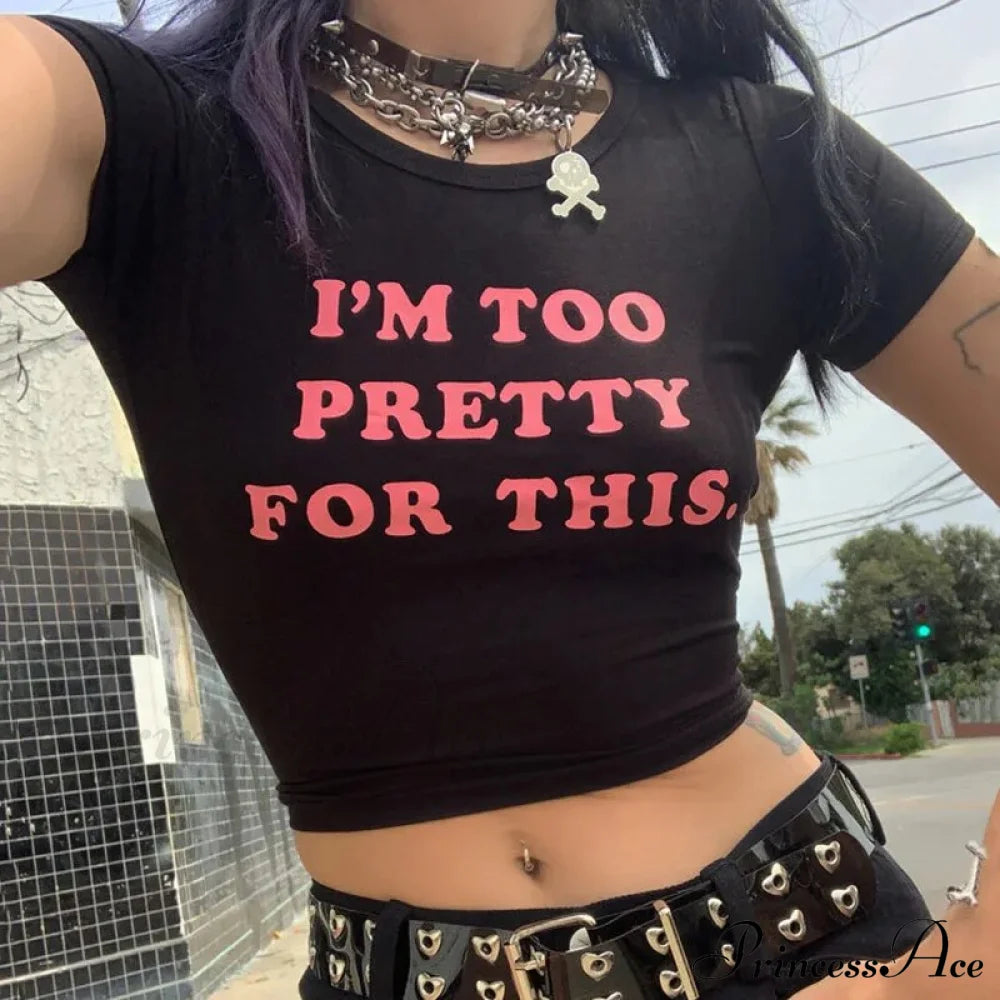 I Am Too Pretty Graceful For This Graphic Tee